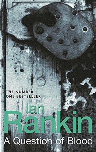 Cover Art for 9780752858968, A Question of Blood by Ian Rankin