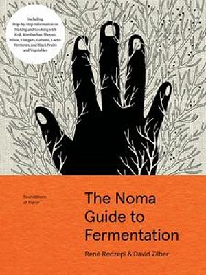 Cover Art for 9781579658892, The Noma Guide to Fermentation by Rene Redzepi