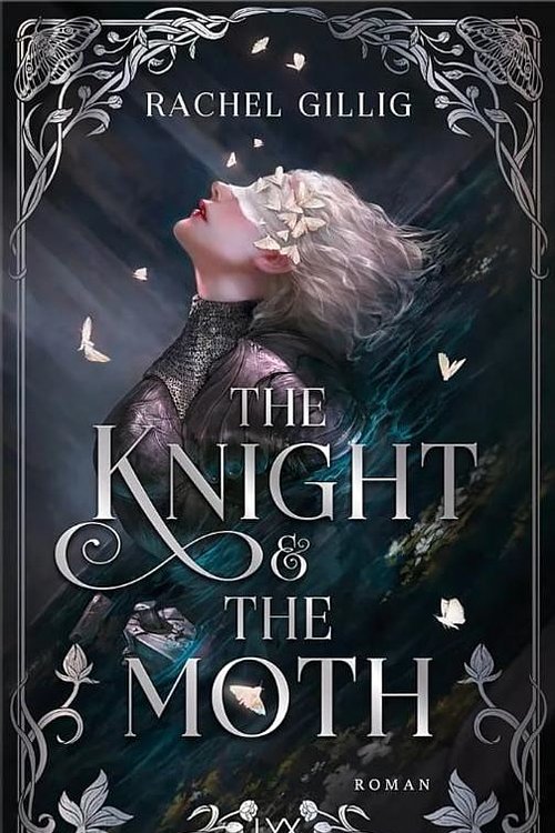 Cover Art for 9783736324558, The Knight And The Moth by Rachel Gillig