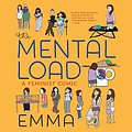 Cover Art for B07J1RVNZS, The Mental Load: A Feminist Comic by Emma