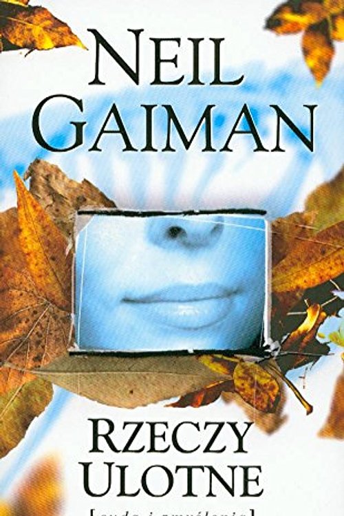 Cover Art for 9788374800341, Rzeczy ulotne. Cuda i zmyślenia by Neil Gaiman