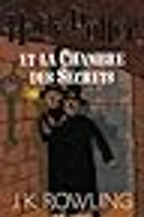 Cover Art for 9782840116998, Harry Potter et la chambre des secrets by Rowling