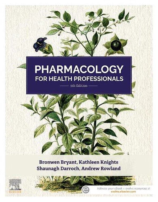 Cover Art for 9780729542753, Pharmacology for Health Professionals 5E by Knights BSc (Hons) Grad Cert Tertiary Education, Kathleen, Ph.D., Rowland PhD (Hons), Andrew, BSC, Darroch BSc MPharm GradCertAcaPrac, Shaunagh