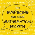 Cover Art for 9781620402771, The Simpsons and Their Mathematical Secrets by Simon Singh