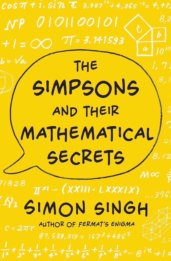 Cover Art for 9781620402771, The Simpsons and Their Mathematical Secrets by Simon Singh