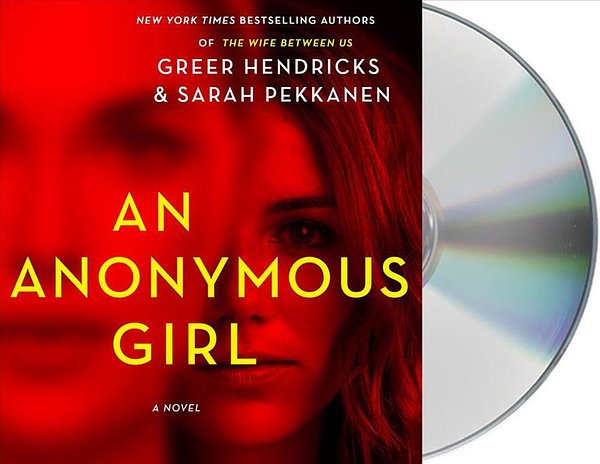 Cover Art for 9781250314215, An Anonymous Girl by Greer Hendricks, Sarah Pekkanen