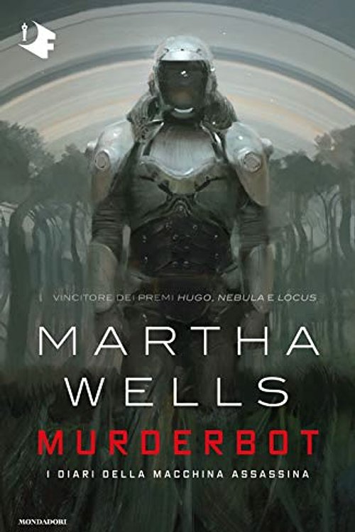 Cover Art for 9788804727767, Murderbot. I diari della macchina assassina by Martha Wells