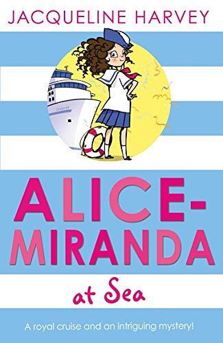 Cover Art for 8601404504624, Alice Miranda At Sea by Jacqueline Harvey