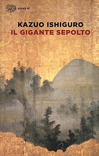 Cover Art for 9788806231644, Il gigante sepolto by Kazuo Ishiguro