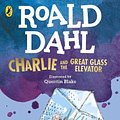 Cover Art for 9780241568705, Charlie and the Great Glass Elevator by Roald Dahl