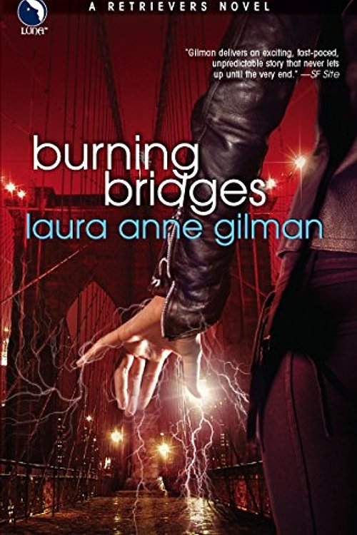 Cover Art for 9780373802746, Burning Bridges by Laura Anne Gilman