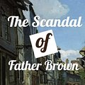 Cover Art for 9798429512051, The Scandal of Father Brown by G. K. Chesterton