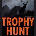 Cover Art for 9780786548644, Trophy Hunt by C J Box