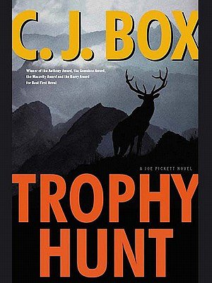 Cover Art for 9780786548644, Trophy Hunt by C J Box