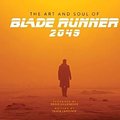 Cover Art for 9781785657580, The Art and Soul of Blade Runner 2049 by Tanya Lapointe