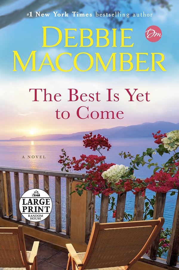 Cover Art for 9780593608197, The Best Is Yet to Come by Debbie Macomber