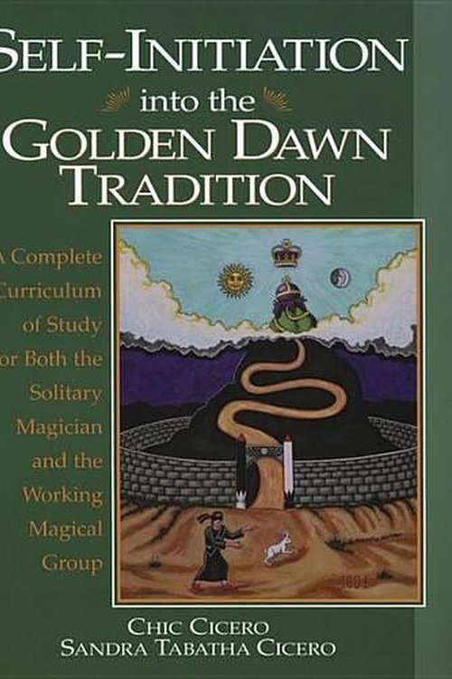 Cover Art for 9781567181364, Self-initiation into the Golden Dawn Tradition by Chic Cicero