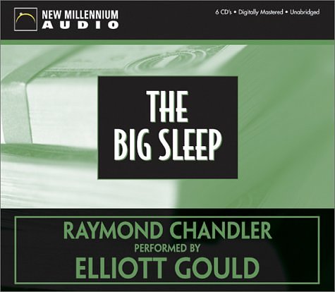 Cover Art for 9781590070901, The Big Sleep by Raymond Chandler, Elliott Gould