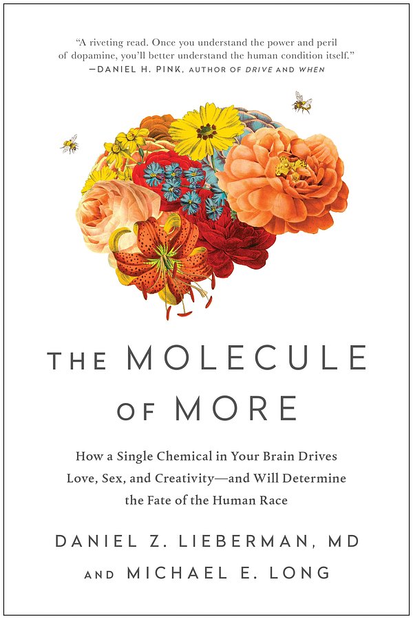 Cover Art for 9781948836586, The Molecule of More by Daniel Z. Lieberman, Michael E. Long