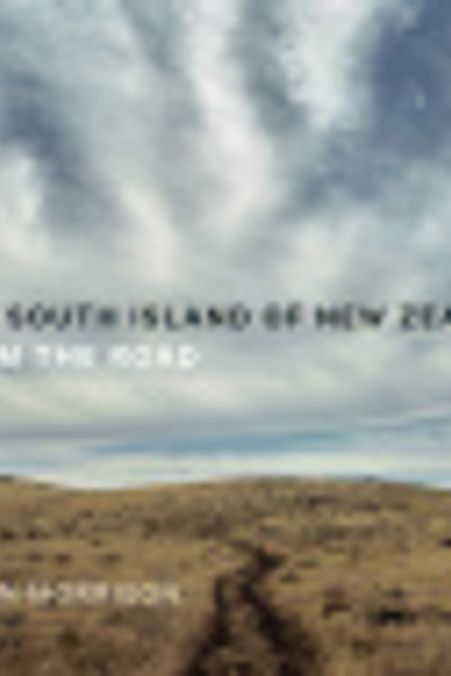 Cover Art for 9781991016393, The South Island of New Zealand: From the Road by Robin Morrison