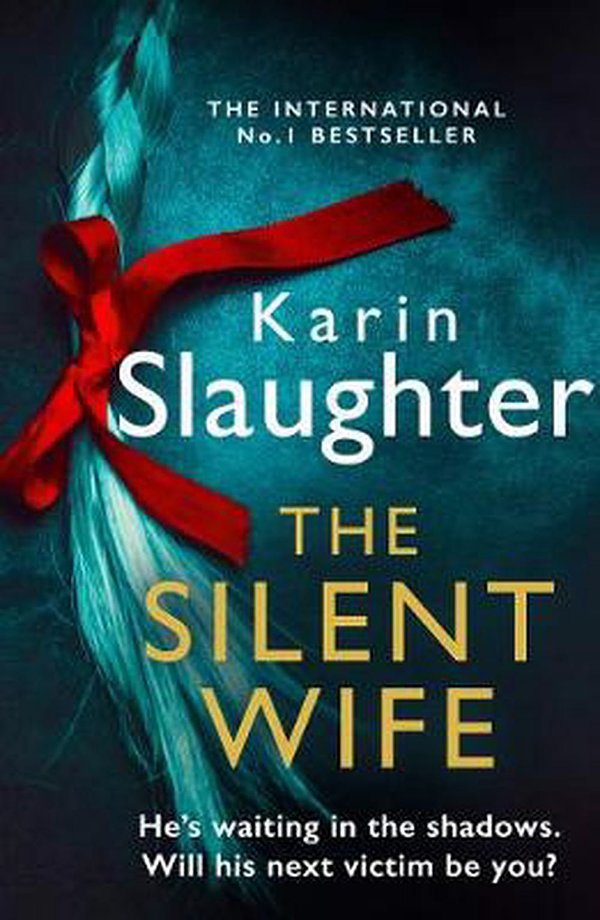 Cover Art for 9780008303488, The Silent Wife by Karin Slaughter