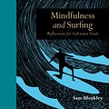 Cover Art for 9781782404118, Mindfulness and Surfing: Reflections for Saltwater Soul by Sam Bleakley