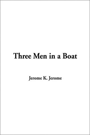 Cover Art for 9781404336292, Three Men in a Boat by Jerome K. Jerome