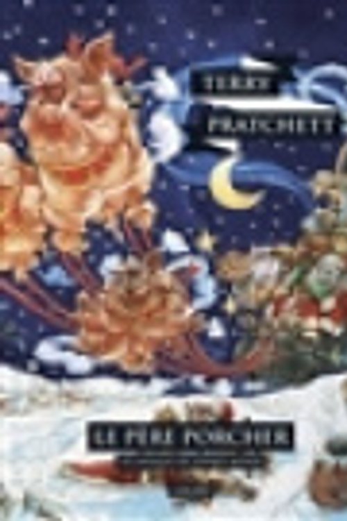 Cover Art for 9782841727872, Les annales du Disque-Monde, Tome 20 : Le père Porcher by Terry Pratchett