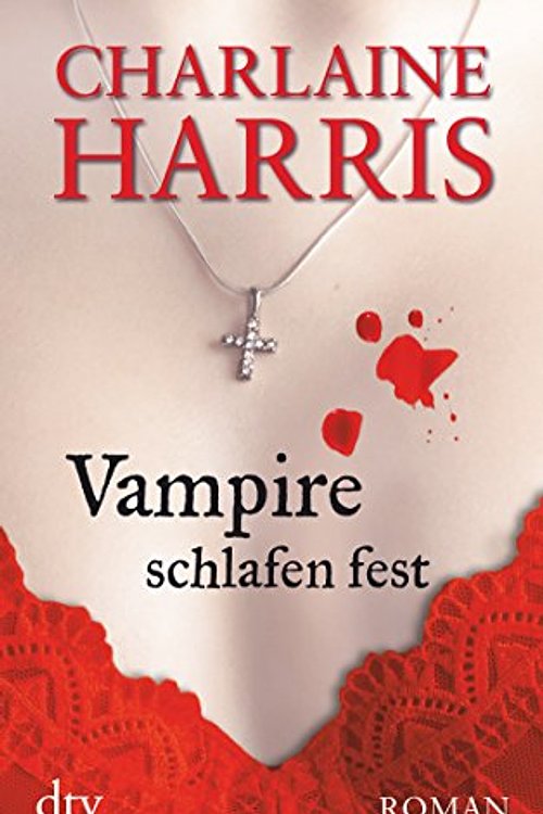 Cover Art for 9783423210683, Vampire schlafen fest by Charlaine Harris