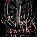 Cover Art for 9780648644514, Spells of Tarot & Tragedy by Harley Jane Rose