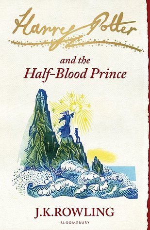 Cover Art for 9781408812815, Harry Potter and the Half-Blood Prince: Signature Edition by J. K. Rowling