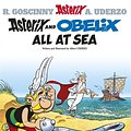 Cover Art for 9780752847177, Asterix: Asterix and Obelix All at Sea: Album 30 by Albert Uderzo