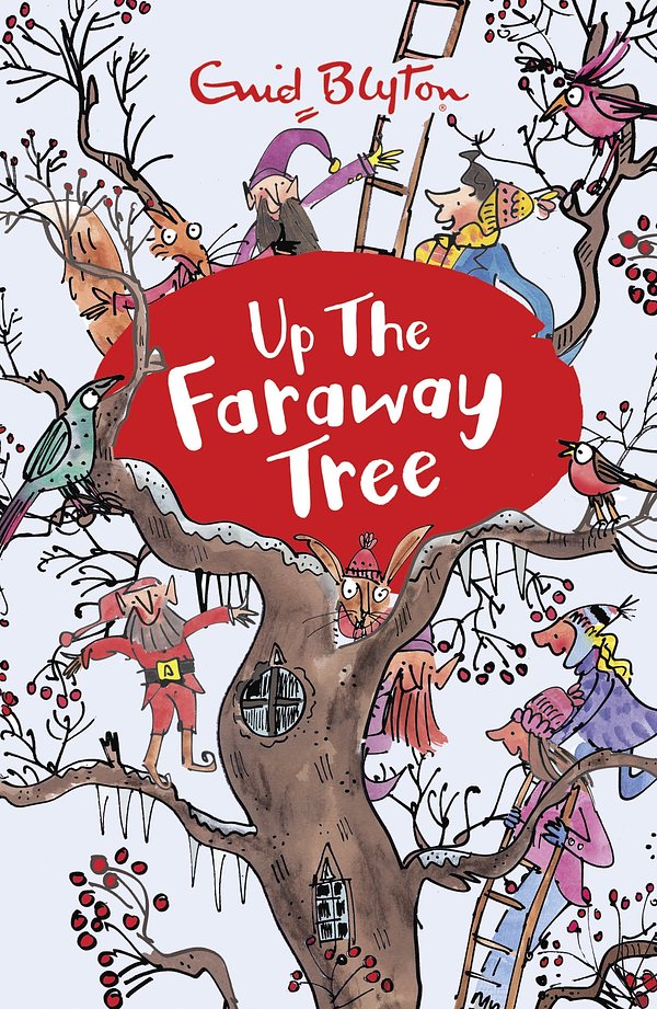 Cover Art for 9781444926538, The Magic Faraway Tree: Up the Faraway Tree: Book 4 by Enid Blyton