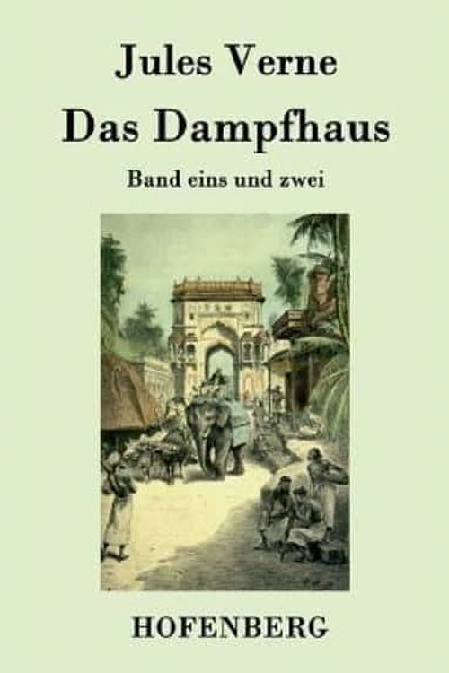 Cover Art for 9783843079051, Das Dampfhaus by Jules Verne
