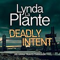 Cover Art for B0B2V57ZGL, Deadly Intent by Lynda La Plante