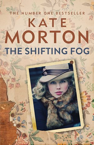 Cover Art for 9781743431283, The Shifting Fog by Kate Morton