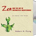 Cover Art for 9781593979829, Zen and the Art of Motorcycle Maintenance by Robert M. Pirsig