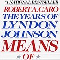 Cover Art for 9780679733713, Means Of Ascent Vol 2 Lyndon Johnson Vintage USA by Robert A. Caro