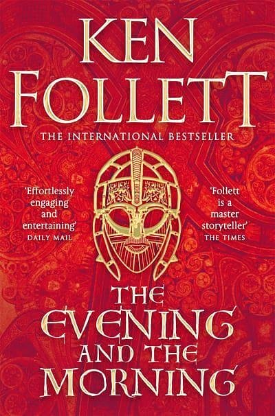 Cover Art for 9781447278825, Evening and the Morning by Ken Follett