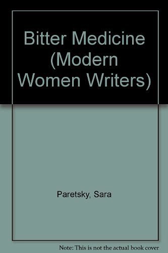 Cover Art for 9780582082960, Bitter Medicine (Modern Women Writers) by Sara Paretsky