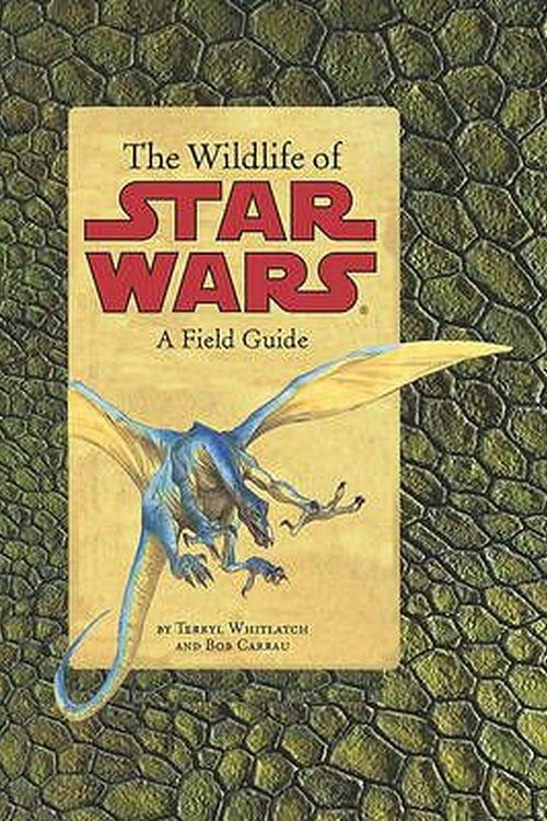 Cover Art for 9780811847360, The Wildlife of Star Wars by Terryl Whitlatch, Bob Carrau