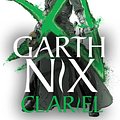 Cover Art for 9781471409752, Clariel: Prequel to the internationally bestselling Old Kingdom fantasy series (The Old Kingdom) by Garth Nix