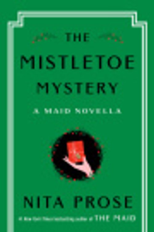 Cover Art for 9780593875445, The Mistletoe Mystery by Nita Prose