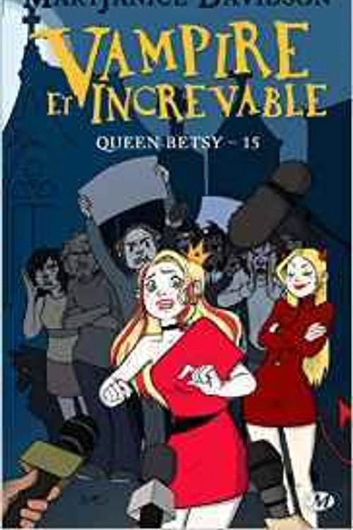 Cover Art for 9782811219888, Queen Betsy, Tome 15 : Vampire et increvable by MaryJanice Davidson