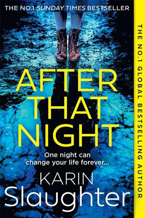 Cover Art for 9780008499440, After That Night: The gripping new 2024 crime suspense thriller from the No.1 Sunday Times bestselling author: Book 11 (The Will Trent Series) by Slaughter Karin