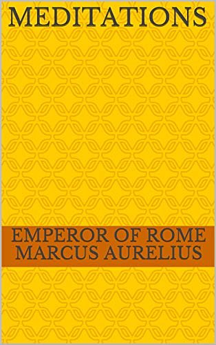 Cover Art for B07VQMDXGN, Meditations by Emperor of Rome Marcus Aurelius