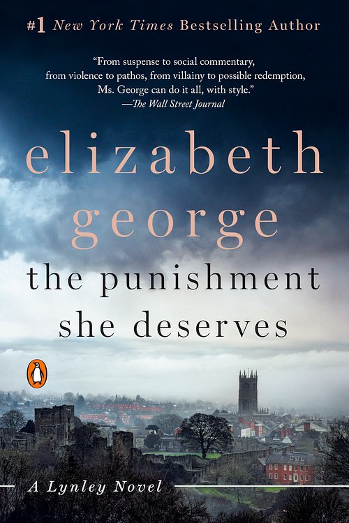 Cover Art for 9780451467867, The Punishment She Deserves by Elizabeth George