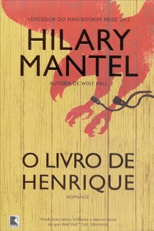 Cover Art for 9788501400901, O Livro de Henrique by Hilary Mantel