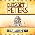 Cover Art for 9780786194506, The Last Camel Died at Noon by Elizabeth Peters