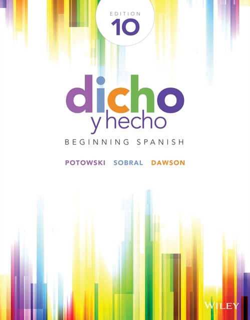 Cover Art for 9781118615614, Dicho y Hecho: Beginning Spanish by Kim Potowski